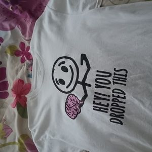 White dumb shirt, it's a Large and it's white